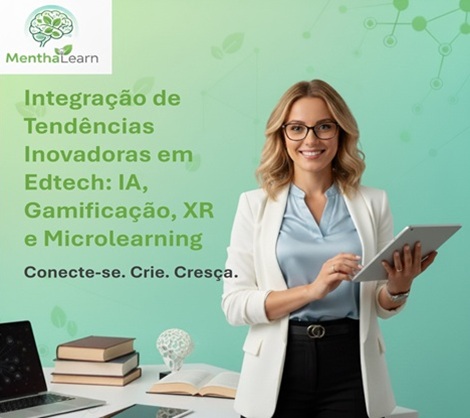 Integra&ccedil;&atilde;o de Tend&ecirc;ncias Inovadoras em EdTech: IA, Gamifica&ccedil;&atilde;o, XR e Microlearning